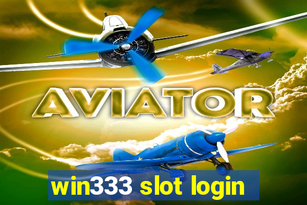 win333 slot login